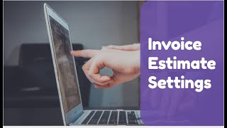 Estimate and invoice settings screenshot 4