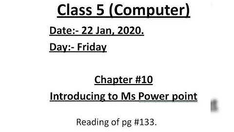 Class 5(Computer), Chapter #10 Reading pg #133.
