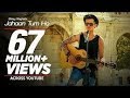 Jahaan Tum Ho Video Song | Shrey Singhal | Latest Song 2016 | T-Series