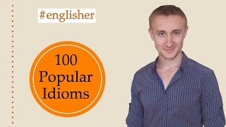 100 популярных идиом. 100 Popular Idioms