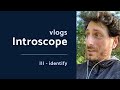 The Three IIIs - Identify Your Goals (Introscope vlogs)