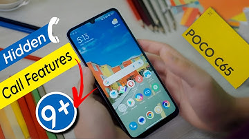 POCO C65 - Enable Smart Call Features | POCO C65 Hidden Call Settings