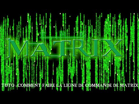 TUTO : COMMENT FAIRE LES LIGNES DE CODE DE MATRIX !