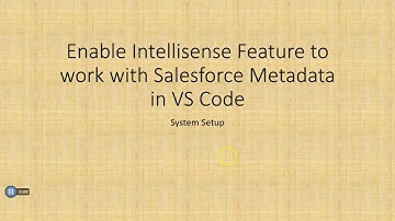 How to Enable Intellisense Feature to work with Salesforce Metadata in VS Code