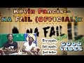 FnbEnt ‼️Reacts‼️To Kevin Fancis— Na Fail (OFFICIAL)