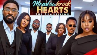 Meadowbrook Hearts  Nigerian Movies 2026  New Movies Released Daily  Nollywood Movies Review