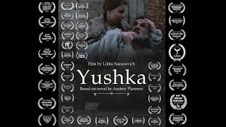 Трейлер фильма "Юшка" по Андрею Платонову Трейлер фильма "Юшка" по Андрею Платонову