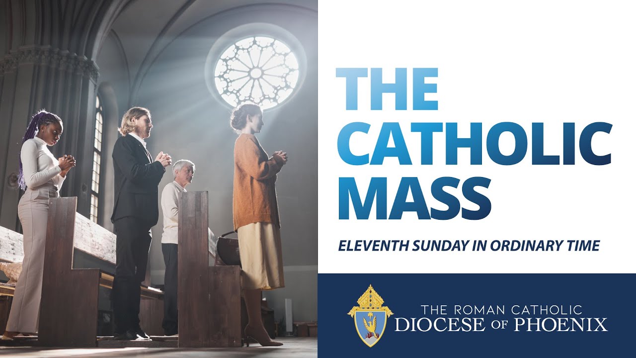 The Catholic Mass for June 18th, 2023 - Eleventh Sunday in Ordinary ...