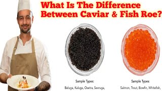 What Is The Difference Between Caviar & Fish Roe?||Difference Between Caviar & Fish Roe?||Caviar/Roe