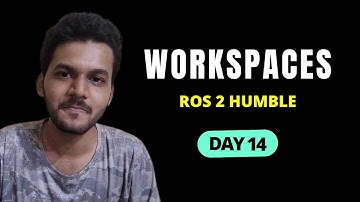 ROS 2 Architecture | ROS2 Humble | ROS2 Tutorial | ros workspace | robotics engineering | DAY 14