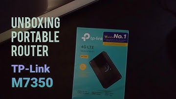 Unboxing TP-Link M7350 Portable Router
