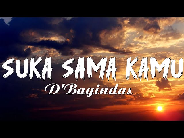 Suka Sama Kamu - D'Bagindas || Lagu Lirik indo class=