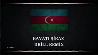 Bayatı Şiraz (Drill Remix)
