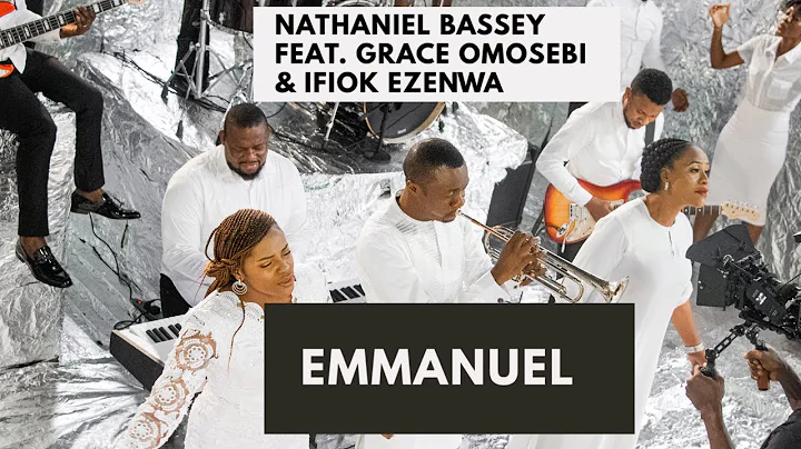 EMMANUEL - NATHANIEL BASSEY Feat. GRACE OMOSEBI & IFIOK EZENWA