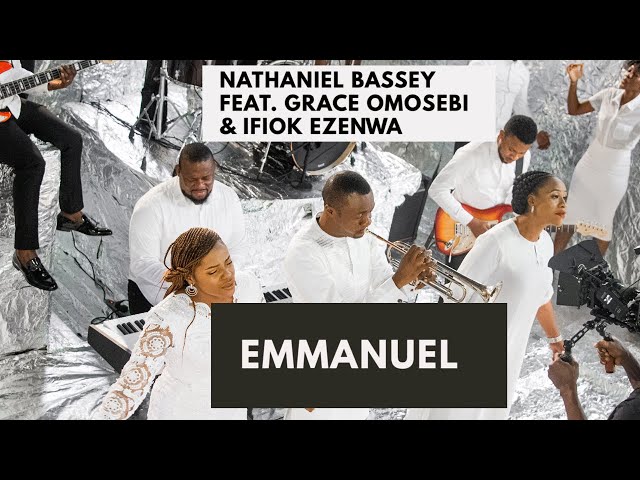 EMMANUEL - NATHANIEL BASSEY Feat. GRACE OMOSEBI & IFIOK EZENWA class=