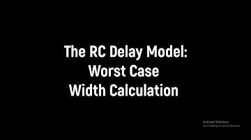 RC Delay: Worst Case Width Calculation (2 Input NAND)
