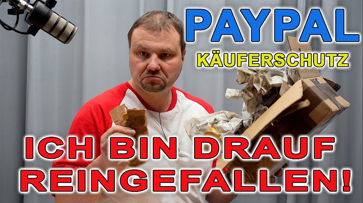 PayPal Käuferschutz Betrugsmasche - Ich bin einem Betrüger auf den Leim gegangen 😡