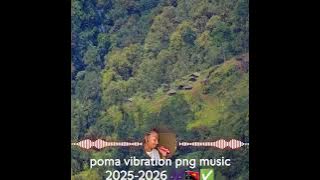 Poma vibration png music 2025-2026 🎶🇵🇬🇵🇬🇵🇬✅️#pngmusic2025 