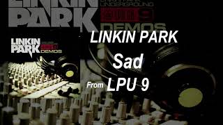 Linkin Park - Sad (Demo 1999) (LPU 9)