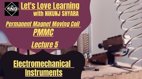 Lecture 5 | PMMC | | Electrical Instrumentation | Gujarati | NIKUNJ D SHYARA