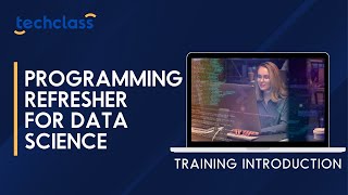 Programming Refresher for Data Science Training Introduction Video