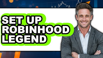How to Set Up Robinhood Legend - Full Guide