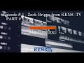 The Timeline Podcast - Episode 1 - Part 2 - Zack Briggs KENS 5 TV