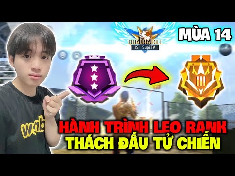 [FREE FIRE] HÀNH TRÌNH SUPI LEO RANK THÁCH ĐẤU TỬ CHIẾN MÙA 14 VỚI CHIẾN THUẬT TANK BO CÂN 4 PRO PC