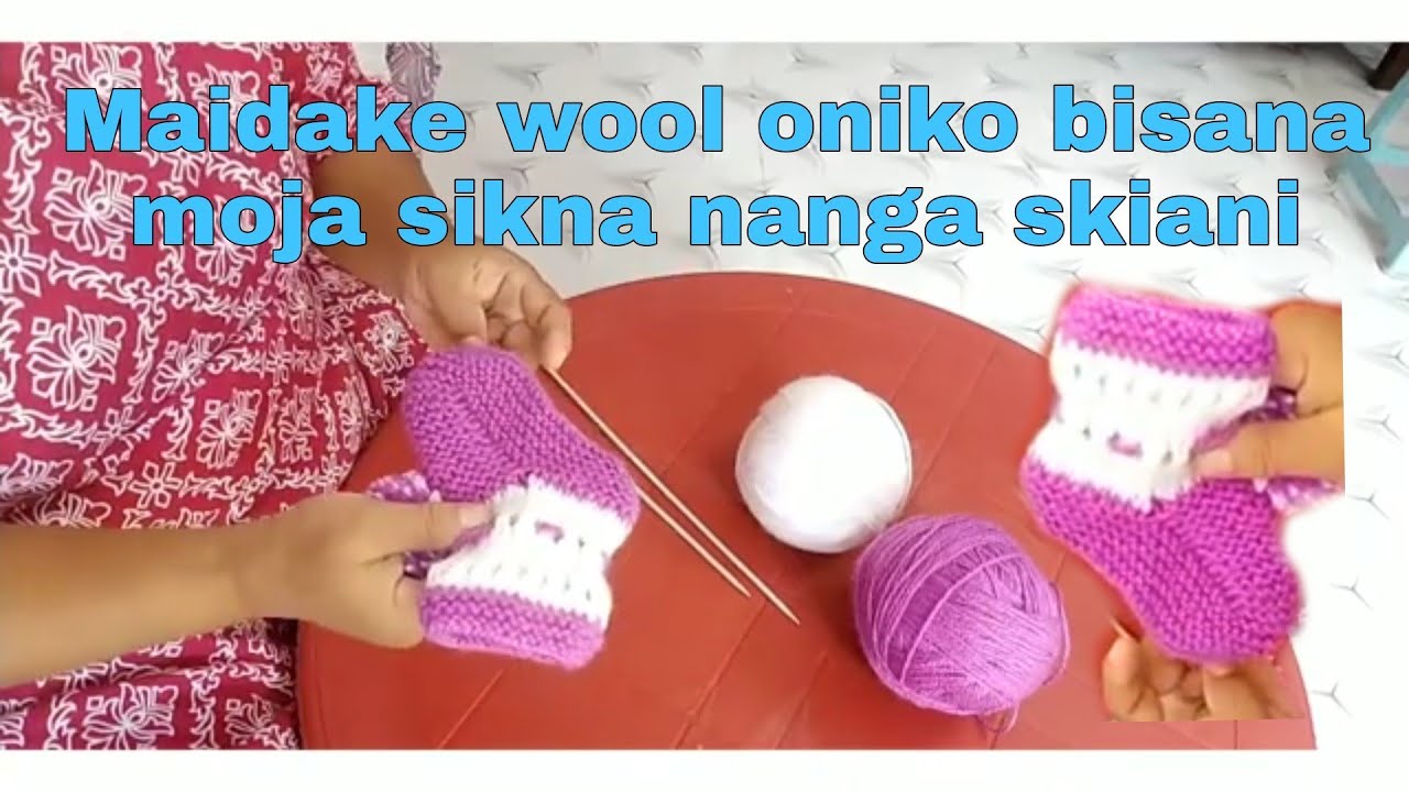 maidake-wool-oni-ko-bisa-rangna-moja-sika-how-to-knit-woolen-socks-for