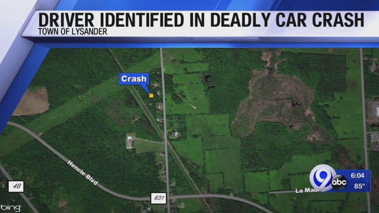 Driver identified in fatal singlecar crash in Lysander YouTube