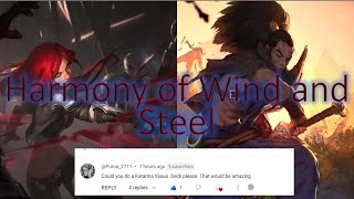 Harmony of Wind and Steel: Yasuo and Katarina Deck Mastery! 💨⚔️