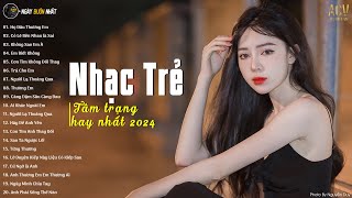Nhạc Trẻ Buồn Mới Nhất 2024 | Nhạc Trẻ Hot Tiktok 2024 | Ballad Việt Nhẹ Nhàng Hay Nhất Hiện Nay