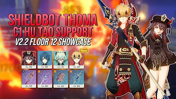 SHIELDBOT C1 THOMA - C1 Hu Tao Pyro VV Support [v2.2 Abyss Floor 12 Showcase] | Genshin Impact
