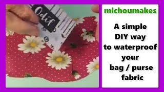 A simple DIY way to waterproof your bag fabric