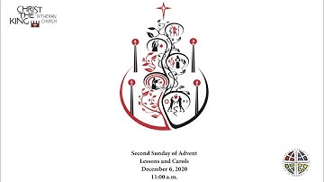 Second Sunday of Advent: Lessons and Carols 12/6/2020