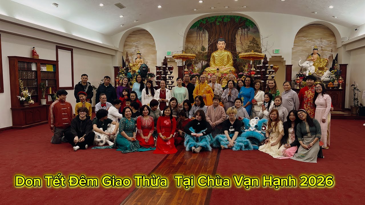 Don Tết Đêm Giao Thừa Tại Chùa Vạn Hạnh Cùng Thầy Và Anh Chị Em Phật Từ 2026
