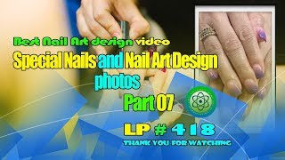 Special Nails and Nail Art Design photos - Part 07 - LP 418