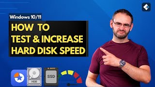 how to test and increase hard disk speed on windows 10/11 - all methods included