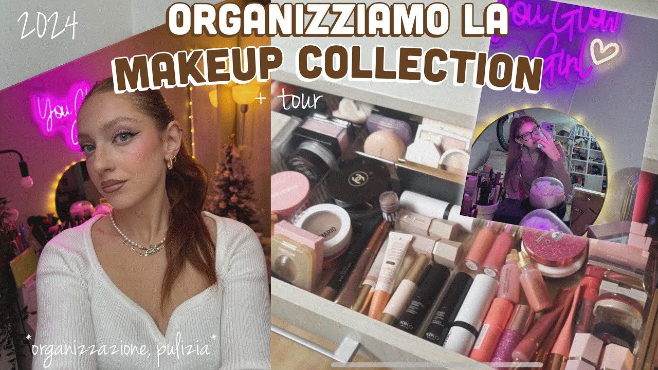 Riorganizziamo la MAKEUP COLLECTION e TOUR Completo ✨✨