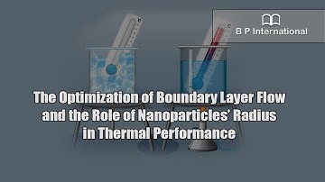 The Optimization of Boundary Layer Flow and the Role of Nanoparticles’ Radius in Thermal Performance