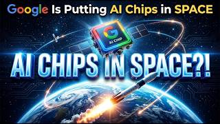 Google Is Putting AI Chips in SPACE
