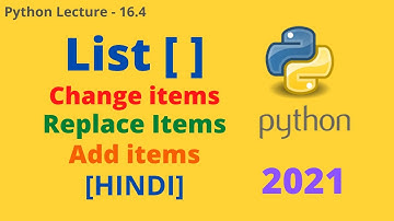 List in Python | Change Item Values | Replace item | Range of List | Lecture - 16.4 | CodingwPritam
