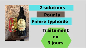 Comment traiter la fièvre typhoïde naturellement ?