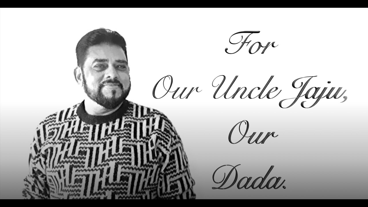 A tribute of love to our Uncle Jaju our Dada on his First Year Remembrance Mass