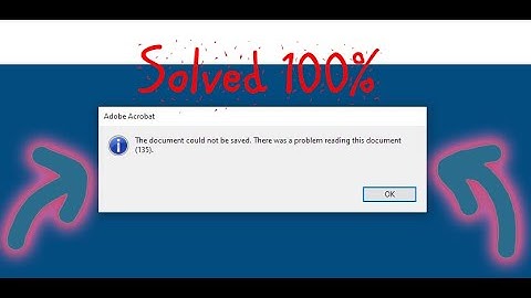 fix The document could not be saved. There was a problem reading this document (135)
