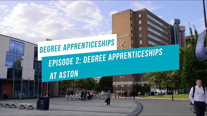 Degree Apprenticeships - Episode 2: Degree Apprenticeships at Aston