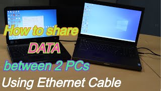 How to share Files between two PCs using Ethernet Cable ?