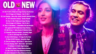 Old Vs New Bollywood Mashup 2021 \ Latest Hindi Songs,90&#39;s Hindi Mashup_ROMANTIC MASHUP 2021