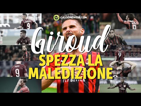 Milan, GIROUD ha rotto l’incantesimo: la MALEDIZIONE DELLA 9 e le sue VITTIME