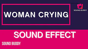 woman crying sounds | woman crying sound fx | woman crying sfx | free woman crying sfx | SOUND BUDDY